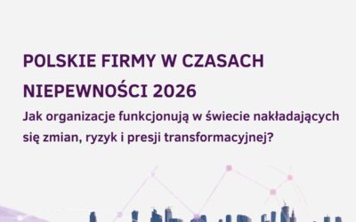 Ruszamy z badaniem „Polskie firmy w czasach niepewności 2026”