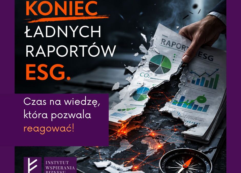 KONIEC ERY ŁADNYCH RAPORTÓW ESG